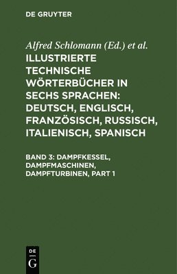 Alfred Schlomann, K. Deinhardt - Dampfkessel, Dampfmaschinen, Dampfturbinen, Inbunden