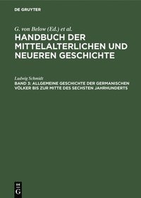 bokomslag Allgemeine Geschichte Der Germanischen Vlker Bis Zur Mitte Des Sechsten Jahrhunderts