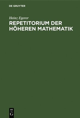 Repetitorium Der Hheren Mathematik 1