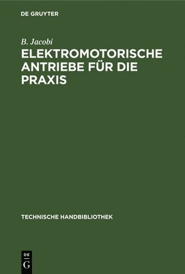 bokomslag Elektromotorische Antriebe Für Die PRAXIS