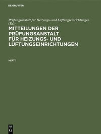 bokomslag Mitteilungen Der Prfungsanstalt Fr Heizungs- Und Lftungseinrichtungen. Heft 1