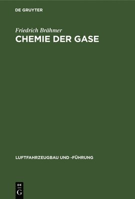 Friedrich Brähmer - Chemie Der Gase, Inbunden