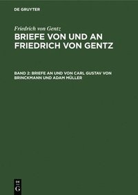 bokomslag Briefe an Und Von Carl Gustav Von Brinckmann Und Adam Mller
