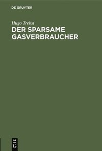 bokomslag Der Sparsame Gasverbraucher