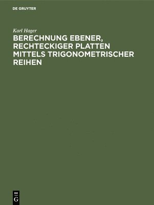 Berechnung Ebener, Rechteckiger Platten Mittels Trigonometrischer Reihen 1