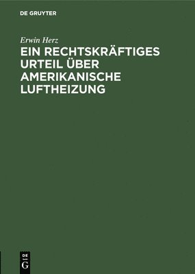 bokomslag Ein Rechtskrftiges Urteil ber Amerikanische Luftheizung