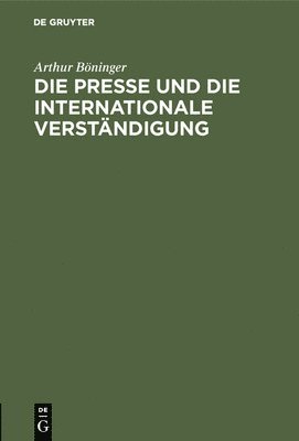 bokomslag Die Presse Und Die Internationale Verständigung