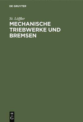 bokomslag Mechanische Triebwerke Und Bremsen