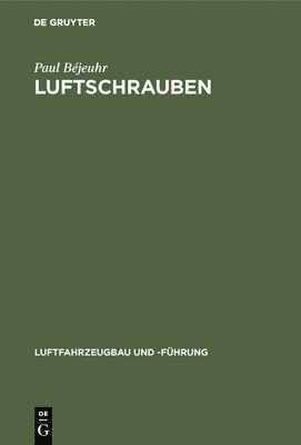 Paul Béjeuhr - Luftschrauben, Inbunden