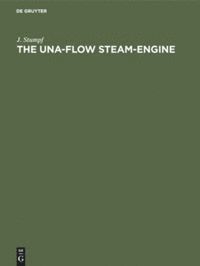bokomslag Una-Flow Steam-Engine