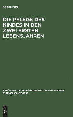 Die Pflege des Kindes in den zwei ersten Lebensjahren 1