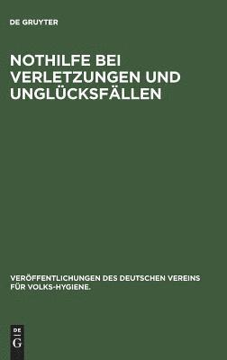 bokomslag Nothilfe Bei Verletzungen Und Unglcksfllen