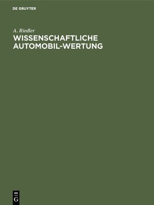 A Riedler, A. Riedler - Wissenschaftliche Automobil-Wertung, Inbunden