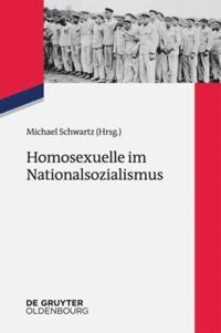 Michael Schwartz - Homosexuelle im Nationalsozialismus, Häftad