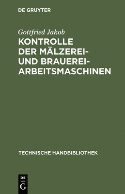 bokomslag Kontrolle Der Mlzerei- Und Brauerei-Arbeitsmaschinen