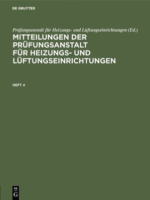 bokomslag Mitteilungen Der Prfungsanstalt Fr Heizungs- Und Lftungseinrichtungen. Heft 4