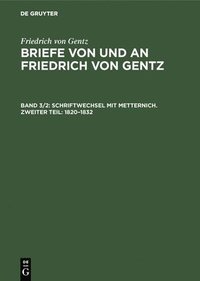 bokomslag Schriftwechsel Mit Metternich. Zweiter Teil: 1820-1832