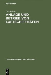 bokomslag Anlage Und Betrieb Von Luftschiffhfen