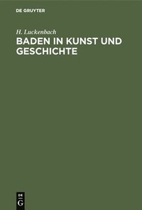 bokomslag Baden in Kunst Und Geschichte
