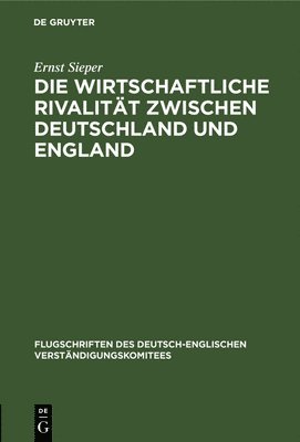 Die Wirtschaftliche Rivalitt Zwischen Deutschland Und England 1