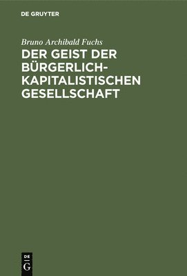 bokomslag Der Geist Der Bürgerlich-Kapitalistischen Gesellschaft