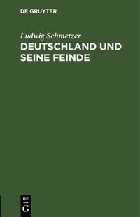 bokomslag Deutschland Und Seine Feinde