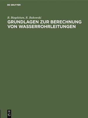 bokomslag Grundlagen Zur Berechnung Von Wasserrohrleitungen