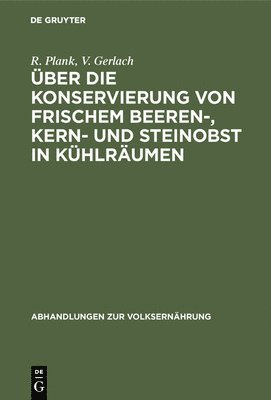 bokomslag ber Die Konservierung Von Frischem Beeren-, Kern- Und Steinobst in Khlrumen