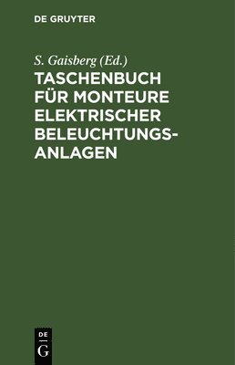 bokomslag Taschenbuch Für Monteure Elektrischer Beleuchtungsanlagen