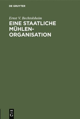 bokomslag Eine Staatliche Mhlenorganisation