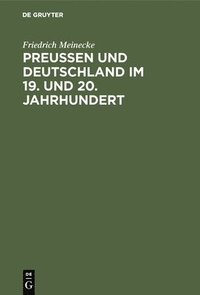 bokomslag Preußen Und Deutschland Im 19. Und 20. Jahrhundert