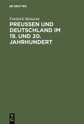 Preuen Und Deutschland Im 19. Und 20. Jahrhundert 1