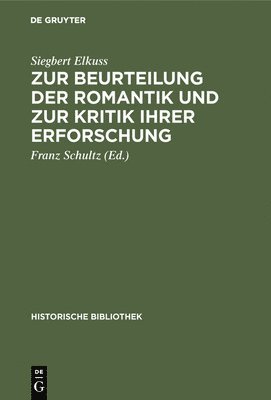 bokomslag Zur Beurteilung Der Romantik Und Zur Kritik Ihrer Erforschung