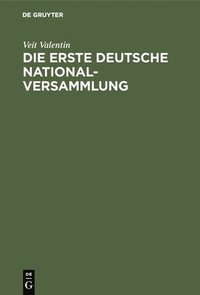 bokomslag Die Erste Deutsche Nationalversammlung