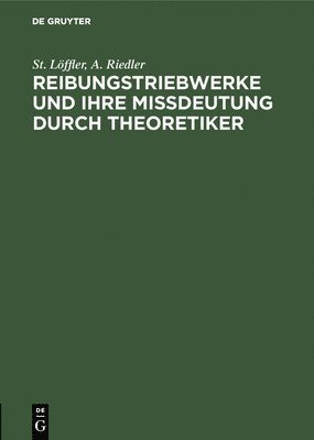 Reibungstriebwerke Und Ihre Missdeutung Durch Theoretiker 1