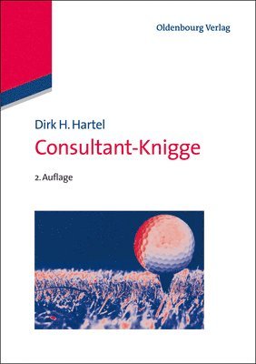 Dirk H Hartel, Dirk H. Hartel - Consultant-Knigge, Inbunden