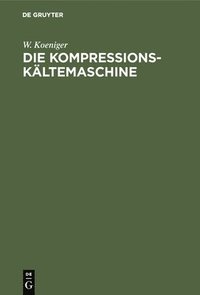 bokomslag Die Kompressions-Kltemaschine