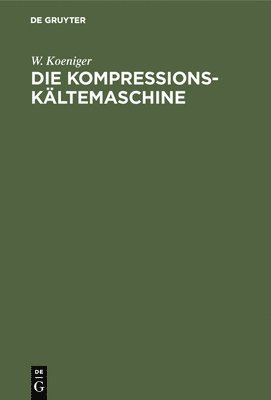 bokomslag Die Kompressions-Kltemaschine