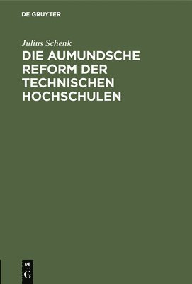 Die Aumundsche Reform Der Technischen Hochschulen 1