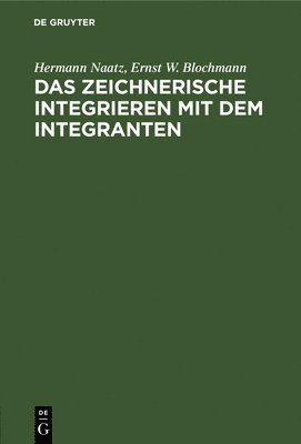 bokomslag Das Zeichnerische Integrieren Mit Dem Integranten