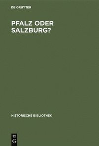 bokomslag Pfalz Oder Salzburg?