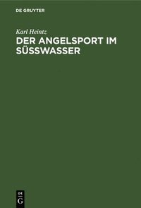 bokomslag Der Angelsport Im Süsswasser