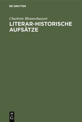 Charlotte Blennerhassett - Literar-Historische Aufsätze, Inbunden