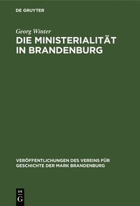 bokomslag Die Ministerialitt in Brandenburg