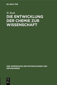 bokomslag Die Entwicklung Der Chemie Zur Wissenschaft