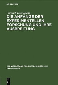 bokomslag Die Anfnge Der Experimentellen Forschung Und Ihre Ausbreitung