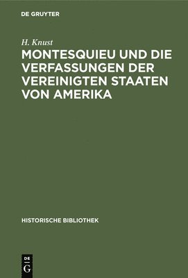 bokomslag Montesquieu Und Die Verfassungen Der Vereinigten Staaten Von Amerika