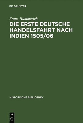 bokomslag Die Erste Deutsche Handelsfahrt Nach Indien 1505/06