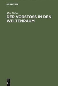 bokomslag Der Vorstoss in Den Weltenraum