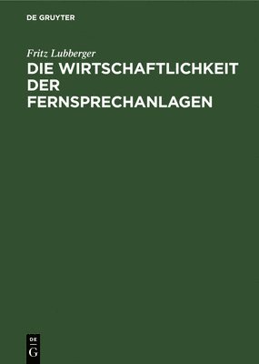 Die Wirtschaftlichkeit der Fernsprechanlagen 1